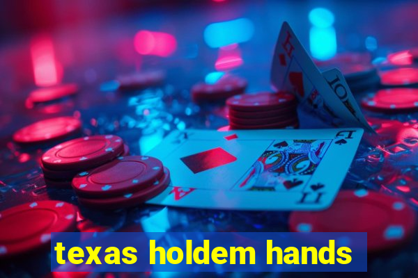 texas holdem hands